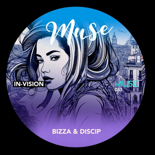 BizZa & Discip - In-Vision EP [MUSE053]